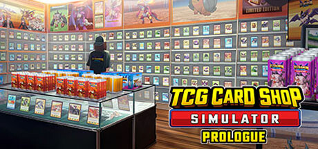 TCG卡牌商店模拟器 v0.48 PC/手机双端 内置mod版+原版+单独mod整合包（TCG Card Shop Simulator: Prologue）免安装中文版